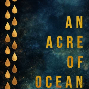 An Acre of Ocean - Preorder